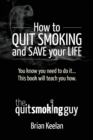 How to Quit Smoking and Save Your Life - Book