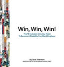 Win, Win, Win! : The 18 Inclusion-isms You Need to Become a Disability Confident Employer - Book