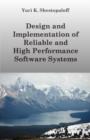 Design and Implementation of Reliable and High Performance Software Systems Including Distributed and Parallel Computing and Interprocess Communication Designs - Book