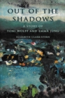 Out of the Shadows : A Story of Toni Wolff and Emma Jung - Book