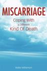 Miscarriage : Coping With a Different Kind of Death - Book