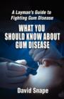 What You Should Know About Gum Disease - Book