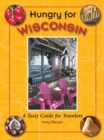 Hungry for Wisconsin : A Tasty Guide for Travelers - Book