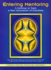 Entering Mentoring : A Seminar to Train a New Generation of Scientists - Book