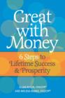Great with Money : 6 Steps to Lifetime Success & Prosperity - Book