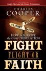 Fight, Flight, or Faith : How to Survive the Great Tribulation - Book