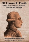 Of Errors & Truth : Man Restored to the Universal Principle of Knowledge - Book