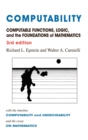 Computability : Computable Functions, Logic, and the Foundations of Mathematics - Book