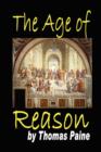 The Age of Reason : Being an Investigation of True and Fabulous Theology - Book
