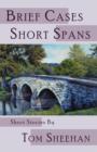 Brief Cases, Short Spans - Book