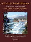 A Coast of Scenic Wonders – Coastal Geology and Ecology of the Outer Coast of Oregon and Washington and the Strait of Juan de Fuca - Book