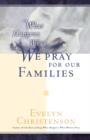What Happens When We Pray For Our Families - Book