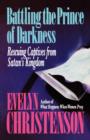 Battling the Prince of Darkness; Rescuing Captives from Satan's Kingdom - Book