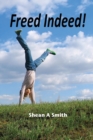 Freed Indeed : All Humanity Is Freed Indeed Forever from Sin and Spiritual Death - Book