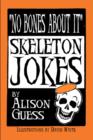 No Bones About It, Skeleton Jokes - Book