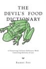 The Devil's Food Dictionary : A Pioneering Culinary Reference Work Consisting Entirely of Lies - Book