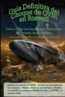 Gu?a Definitiva del Choque de OVNI en Roswell : C?mo visitar los lugares m?s misteriosos de Roswell, Nuevo M?xico - Book