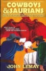 Cowboys & Saurians : Dinosaurs and Prehistoric Beasts As Seen By The Pioneers - Book