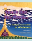 Speak But the Word : From Multiple Personalities to Wholeness - Book