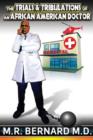 The Trials and Tribulations of an African American Doctor - Book