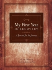 My First Year in Recovery : A Journal for the Journey - Book