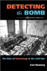 Detecting the Bomb : The Role of Seismology in the Cold War - Book