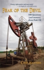Peak of the Devil : 100 Questions (and answers) about Peak Oil - Book