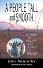 A People Tall and Smooth : Stories of Escape from Sudan to Israel - Book