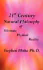 21st Century Natural Philosophy of Ultimate Physical Reality - Book