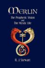 Merlin : The Prophetic Vision and The Mystic Life - Book