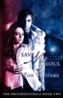 Save My Soul (Preternaturals Book 2) - Book