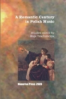A Romantic Century in Polish Music - Book