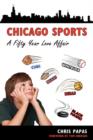 Chicago Sports A Fifty Year Love Affair - Book