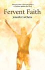 Fervent Faith : Discover How a Fervent Spirit is a Defense Against the Devil - Book