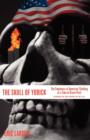 The Skull of Yorick : The Emptiness of American Thinking at a Time of Grave Peril - Book