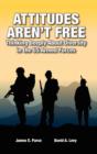 Attitudes Aren't Free : Thinking Deeply About Diversity in the US Armed Forces - Book