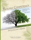 Trauma Competency : A Clinician's Guide - Book