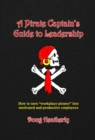 A Pirate Captain's Guide to Leadership : How to turn "workplace pirates" into motivated and productive employees - eBook
