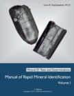 Manual of Rapid Mineral Identification - Volume I : Mineral Id Tests and Determinations - Book