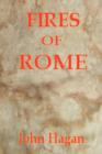 Fires of Rome : Jesus and the Early Christians in the Roman Empire - Book