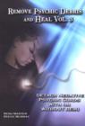 Remove Psychic Debris & Heal DVD : Volume 3: Detach Negative Psychic Cords with or without Reiki - Book
