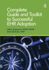 Complete Guide and Toolkit to Successful EHR Adoption - Book