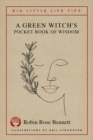 A Green Witch's Pocket Book of Wisdom - Big Little Life Tips - eBook