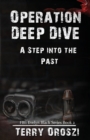 Operation Deep Dive : A Step into the Past - Book