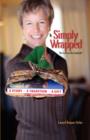 Simply Wrapped : The Gift on the Outside. A Story, A Tradition, A Gift - Book