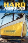 Hard Aground with Eddie Jones : An Incomplete Idiot's Guide to Doing Stupid Stuff with Boats - Book