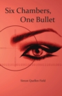 Six Chambers, One Bullet - Book