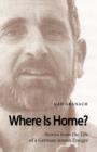 Where is Home? : Stories from the Life of a German-Jewish Emigre - Book