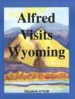 Alfred Visits Wyoming - Book