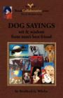 DOG SAYINGS; Wit & Wisdom from Man's Best Friend - Book